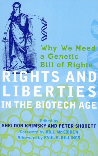 Beispielbild fr Rights and Liberties in the Biotech Age : Why We Need a Genetic Bill of Rights zum Verkauf von Better World Books