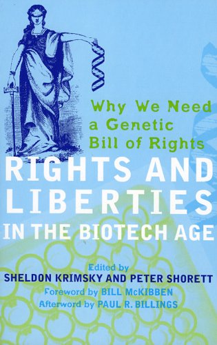 Imagen de archivo de Rights and Liberties in the Biotech Age : Why We Need a Genetic Bill of Rights a la venta por Better World Books