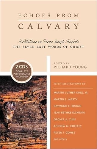 Beispielbild fr Echoes from Calvary: Mediations on Franz Joseph Haydn's The Seven Last Words of Christ zum Verkauf von THE SAINT BOOKSTORE