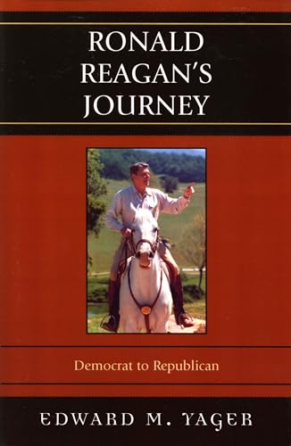 Stock image for Ronald Reagan's Journey Democrat to Republican for sale by PBShop.store US