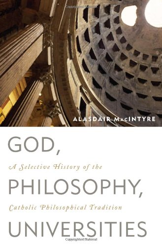 9780742544291: God, Philosophy, Universities: A Selective History of the Catholic Philosophical Tradition