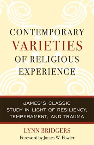 9780742544314: Contemporary Varieties of Religious Experience: James's Classic Study in Light of Resiliency, Temperament, and Trauma