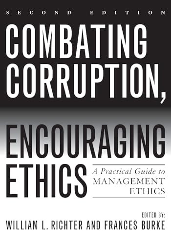 Imagen de archivo de Combating Corruption, Encouraging Ethics: A Practical Guide to Management Ethics a la venta por SGS Trading Inc