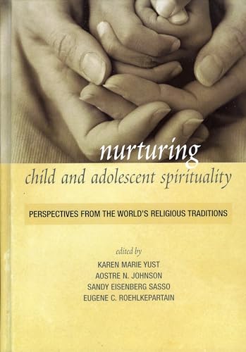 9780742544628: Nurturing Child And Adolescent Spirituality: Perspectives from the World's Religious Traditions
