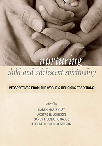 Imagen de archivo de Nurturing Child and Adolescent Spirituality: Perspectives from the World's Religious Traditions a la venta por Goodwill of Colorado