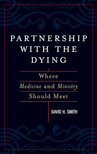 Stock image for Partnership With The Dying: Where Medicine And Ministry Should Meet for sale by Michael Lyons