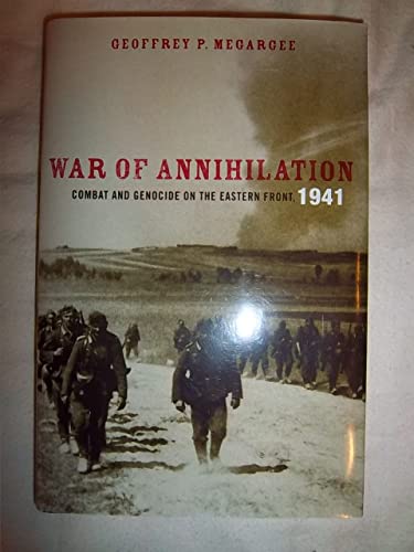 Beispielbild fr War of Annihilation : Combat and Genocide on the Eastern Front 1941 zum Verkauf von Better World Books