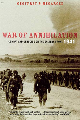 Stock image for War of Annihilation: Combat and Genocide on the Eastern Front, 1941 (Total War: New Perspectives on World War II) for sale by Wonder Book