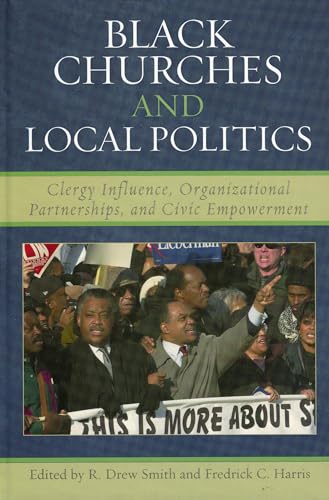 9780742545212: Black Churches and Local Politics: Clergy Influence, Organizational Partnerships, and Civic Empowerment