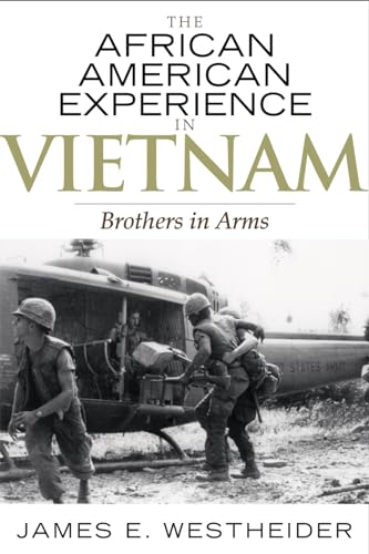 Beispielbild fr African American Experience in Vietnam : Brothers in Arms zum Verkauf von GreatBookPrices