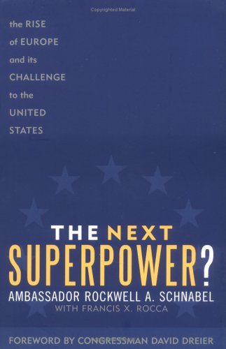 Imagen de archivo de The Next Superpower?: The Rise of Europe and Its Challenge to the United States a la venta por Wonder Book