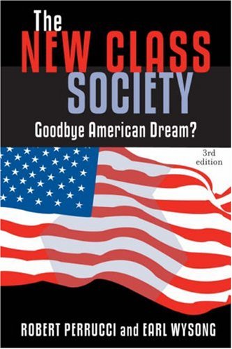 Imagen de archivo de The New Class Society : Goodbye American Dream? a la venta por Better World Books