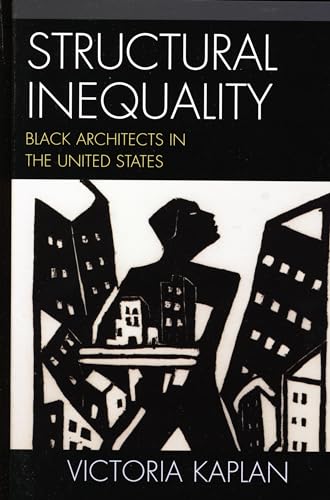 Stock image for Structural Inequality: Black Architects in the United States for sale by Chiron Media