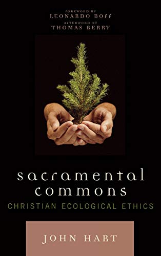 9780742545991: Sacramental Commons: Christian Ecological Ethics (Nature's Meaning)