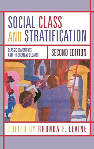 9780742546318: Social Class and Stratification: Classic Statements and Theoretical Debates