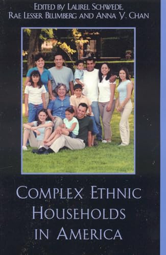 Complex Ethnic Households in America - Laurel Schwede; Rae Lesser Blumberg; Anna Y. Chan