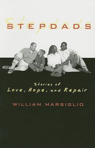 Beispielbild fr Stepdads: Stories of Love, Hope, and Repair zum Verkauf von HPB-Diamond