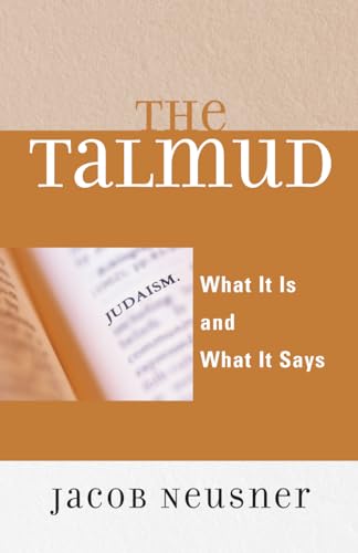 9780742546707: Talmud: What It Is And What It Says