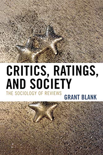 Beispielbild fr Critics, Ratings, and Society: The Sociology Of Reviews zum Verkauf von AwesomeBooks