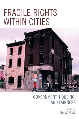 Stock image for Fragile Rights Within Cities : Government, Housing, and Fairness for sale by Better World Books