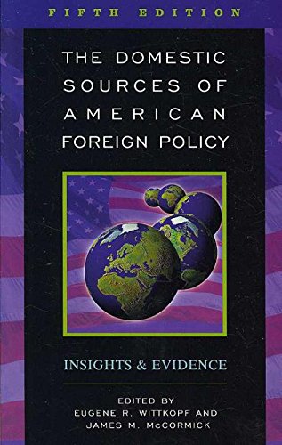 Beispielbild fr The Domestic Sources of American Foreign Policy : Insights and Evidence zum Verkauf von Better World Books