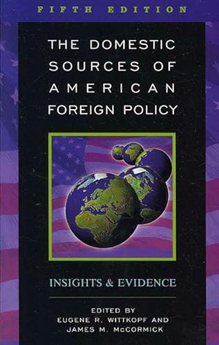 Imagen de archivo de The Domestic Sources of American Foreign Policy : Insights and Evidence a la venta por Better World Books