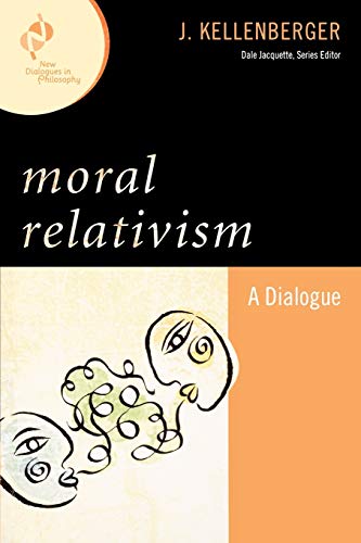 Imagen de archivo de Moral Relativism: A Dialogue a la venta por ThriftBooks-Atlanta