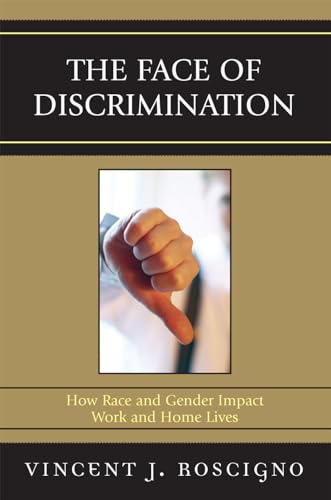 Stock image for The Face of Discrimination : How Race and Gender Impact Work and Home Lives for sale by Better World Books