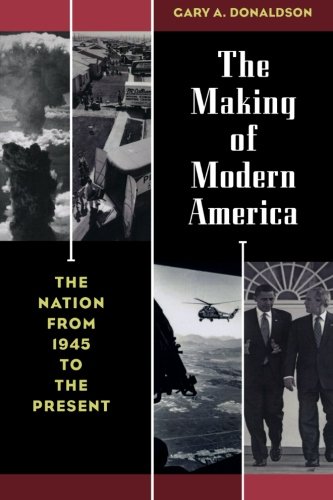 Imagen de archivo de The Making of Modern America : The Nation from 1945 to the Present a la venta por Better World Books