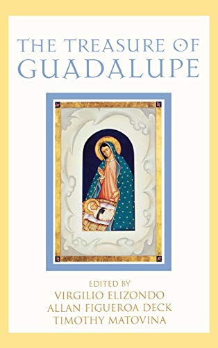 9780742548565: The Treasure of Guadalupe (Celebrating Faith: Explorations in Latino Spirituality and Theology)
