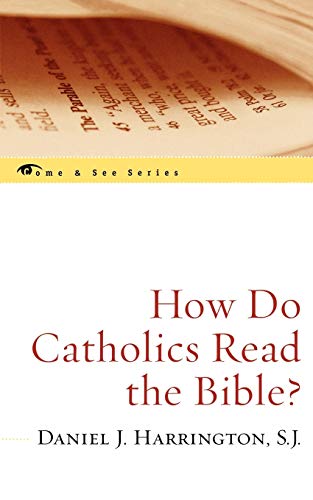 Stock image for How Do Catholics Read the Bible? (Come & See) (The Come & See Series) for sale by Ergodebooks