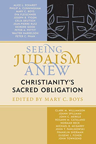 Beispielbild fr Seeing Judaism Anew : Christianity's Sacred Obligation zum Verkauf von Better World Books