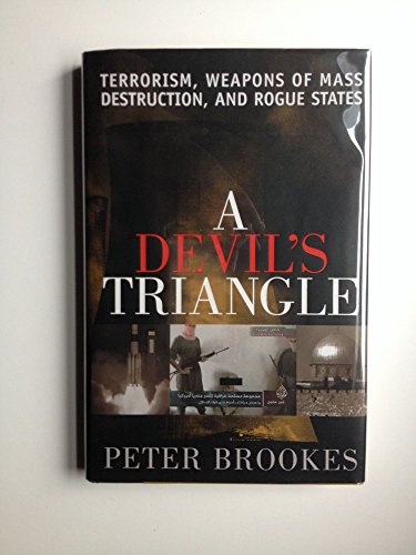 Stock image for A Devil's Triangle : Terrorism, Weapons of Mass Destruction, and Rogue States for sale by Better World Books: West