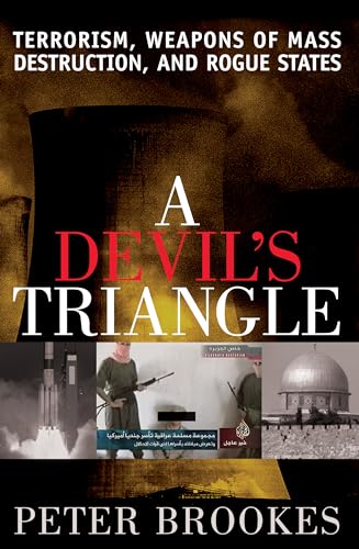 Stock image for A Devil's Triangle: Terrorism, Weapons of Mass Destruction, and Rogue States for sale by Open Books