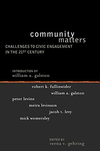 Imagen de archivo de Community Matters: Challenges to Civic Engagement in the 21st Century (Institute for Philosophy and Public Policy Studies) a la venta por Revaluation Books