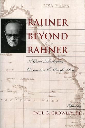 9780742549647: Rahner beyond Rahner: A Great Theologian Encounters the Pacific Rim