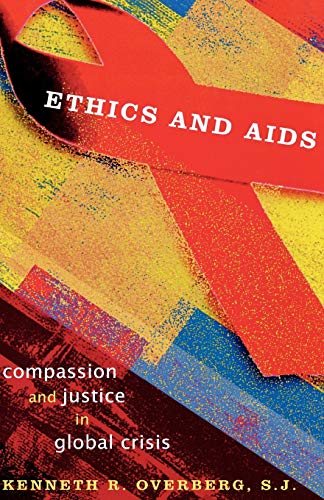 9780742550131: Ethics and A.I.D.S.: Compassion and Justice in Global Crisis (Sheed & Ward Books)