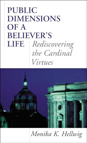 Stock image for Public Dimensions of a Believer's Life: Rediscovering the Cardinal Virtues for sale by Wonder Book