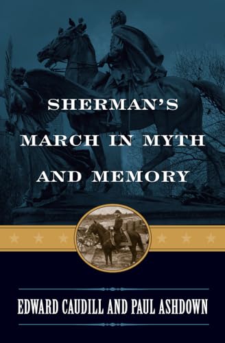 Beispielbild fr Sherman's March in Myth and Memory zum Verkauf von Better World Books