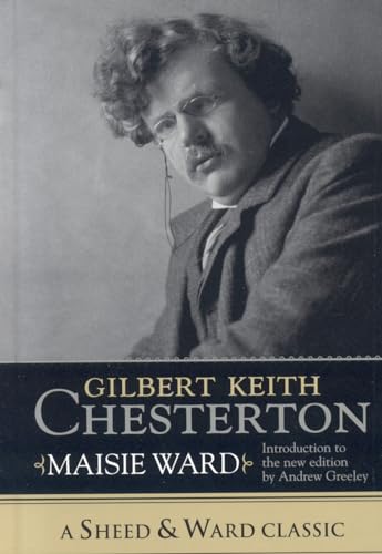 9780742550438: Gilbert Keith Chesterton (A Sheed & Ward Classic)