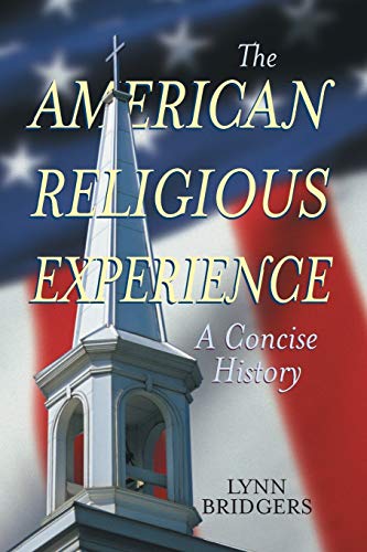 Imagen de archivo de The American Religious Experience: A Concise History a la venta por Goodwill Books