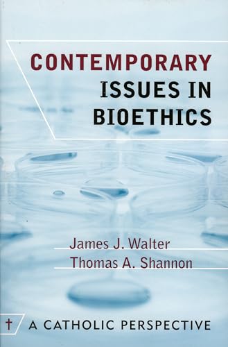 Beispielbild fr Contemporary Issues in Bioethics: A Catholic Perspective zum Verkauf von Powell's Bookstores Chicago, ABAA