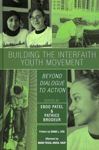 9780742550667: Building the Interfaith Youth Movement: Beyond Dialogue to Action
