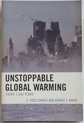 Beispielbild fr Unstoppable Global Warming: Every 1500 Years zum Verkauf von Walther's Books