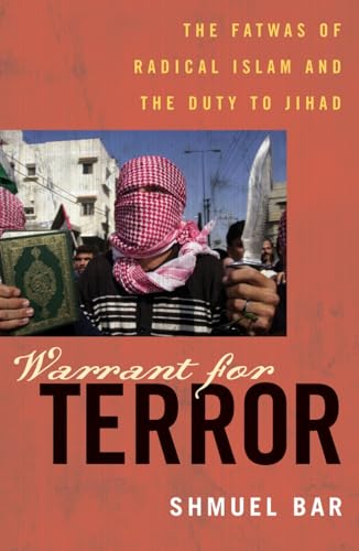 Stock image for Warrant for Terror: The Fatwas of Radical Islam, and the Duty of Jihad (Hoover Studies in Politics, Economics, and Society) for sale by Wonder Book