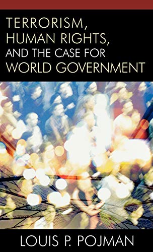 Imagen de archivo de Terrorism, Human Rights, and the Case for World Government a la venta por Wonder Book