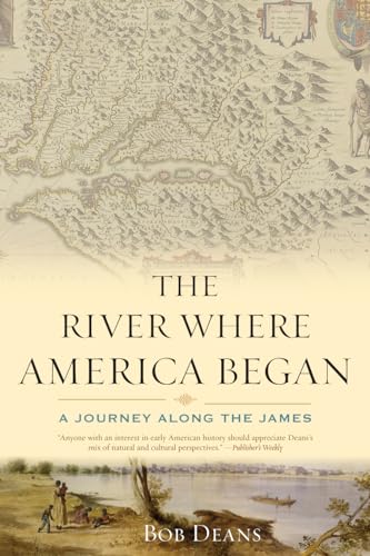 

The River Where America Began: A Journey Along the James [Soft Cover ]