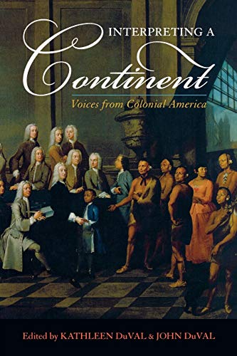 Stock image for Interpreting a Continent: Voices from Colonial America for sale by SecondSale