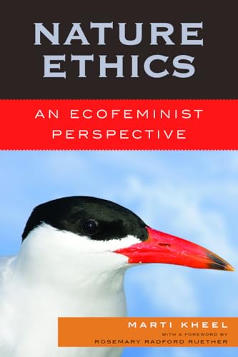 Beispielbild fr Nature Ethics: An Ecofeminist Perspective (Studies in Social, Political, & Legal Philosophy) zum Verkauf von Ergodebooks