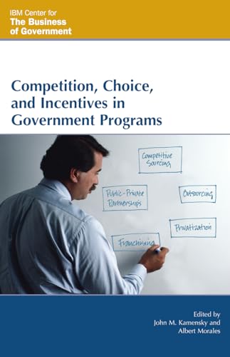 Beispielbild fr Competition, Choice, and Incentives in Government Programs (IBM Center for the Business of Government) zum Verkauf von Michael Lyons